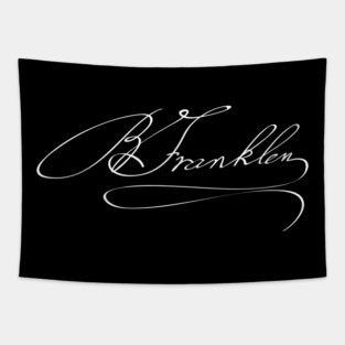 Autograph of Benjamin Franklin, Founding Father of the United States Tapestry
