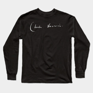 Signature of Charles Darwin, Father of Evolutionary Theory Long Sleeve T-Shirt