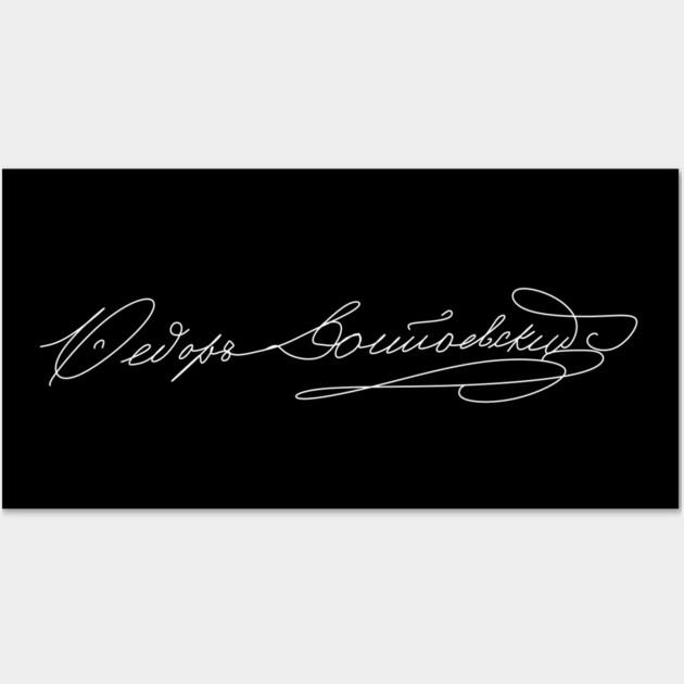 Signature of Fyodor Dostoevsky, Russian Novelist Wall Art by TuncGK
