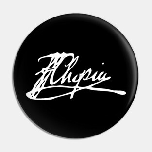 Signature of Frederic Chopin, Romantic Era Composer Pin
