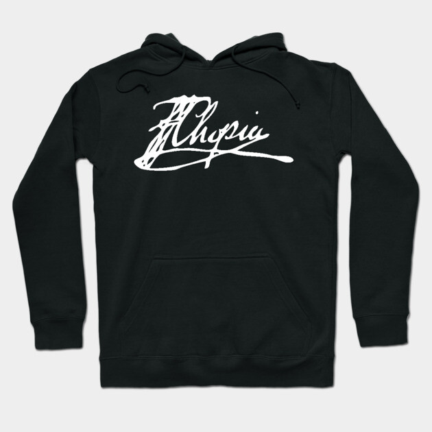 Signature of Frederic Chopin, Romantic Era Composer Hoodie by TuncGK