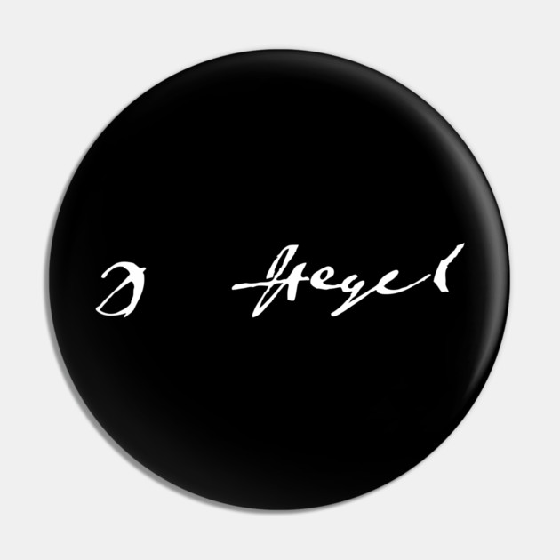 Signature of Georg Wilhelm Friedrich Hegel, German Philosopher Pin by TuncGK