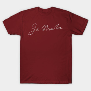 Signature of Isaac Newton, Physicist and Mathematician T-Shirt