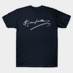 Signature of Jean-Jacques Rousseau, Philosopher of the Enlightenment T-Shirt