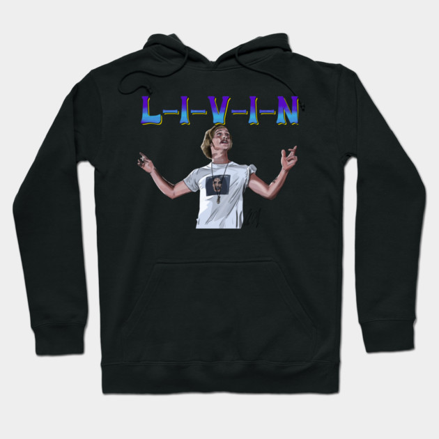 Dazed & Confused: L-I-V-I-N Hoodie by 51Deesigns