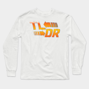 TL;DR Long Sleeve T-Shirt