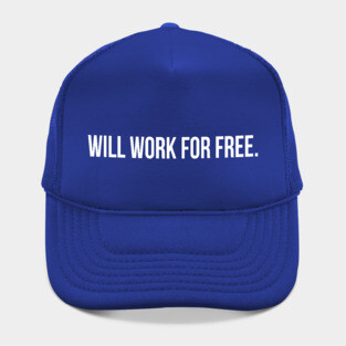 Will work for free | DRock Hat