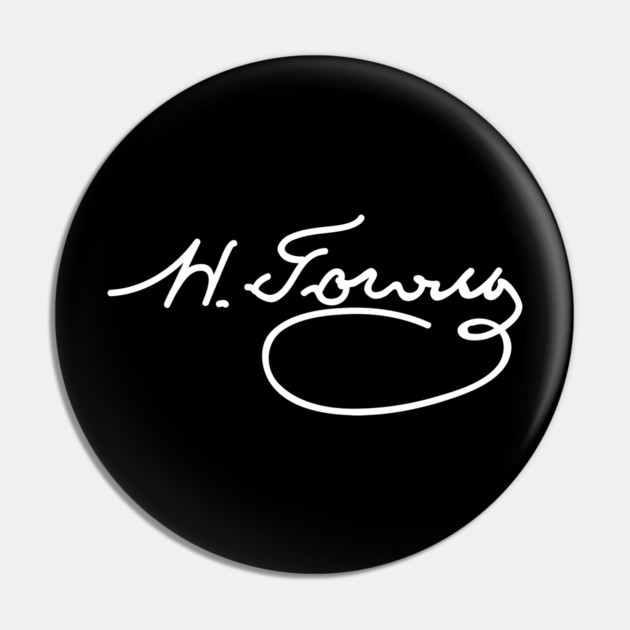 Signature of Nikolai Gogol, Russian Writer of Satire Pin by TuncGK