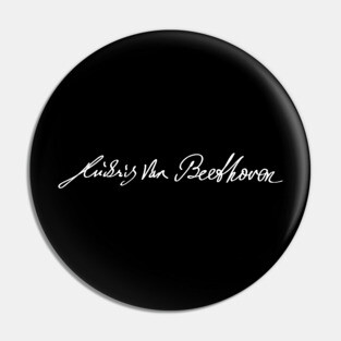 Signature of Ludwig van Beethoven, Classical Composer Pin