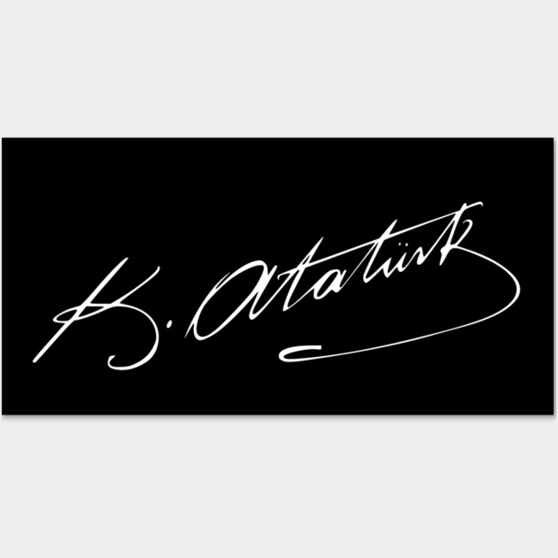 Signature of Mustafa Kemal Atatürk, Founder of Modern Turkey Wall Art by TuncGK