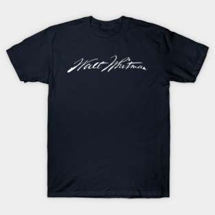 Signature of Walt Whitman, American Poet of Democracy T-Shirt