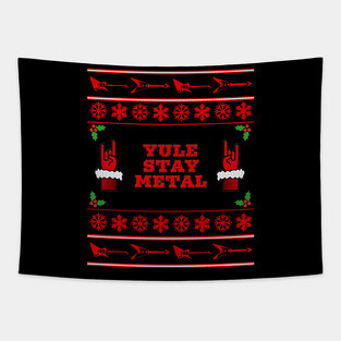 Yule Stay Metal Funny Ugly Christmas Sweater Tapestry