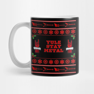 Yule Stay Metal Funny Ugly Christmas Sweater Mug