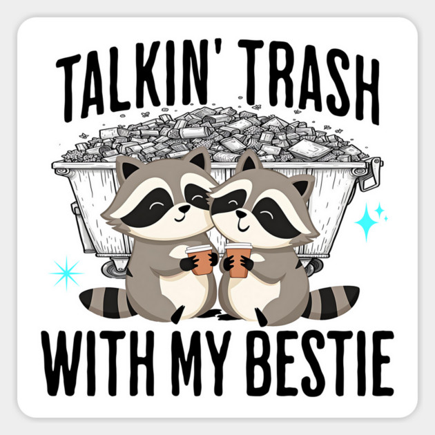 Talkin' Trash With My Bestie, cute raccoons with coffee Magnet by Luxinda