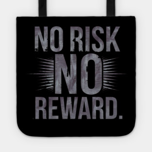 Motivational Financial Saying, No Risk No Reward Tote
