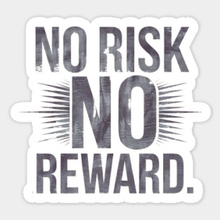 Motivational Financial Saying, No Risk No Reward Sticker
