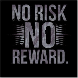 Motivational Financial Saying, No Risk No Reward Posters and Art