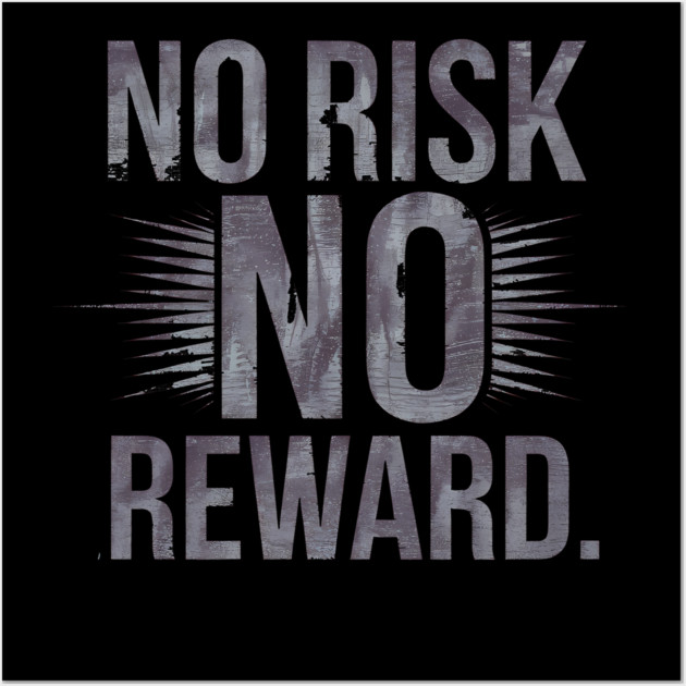 Motivational Financial Saying, No Risk No Reward Wall Art by logiamerch