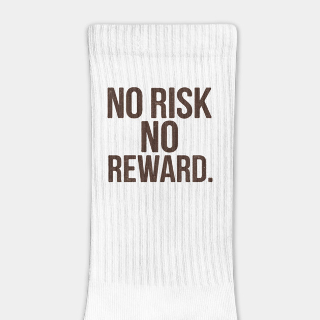 Motivational Financial Saying, No Risk No Reward by logiamerch