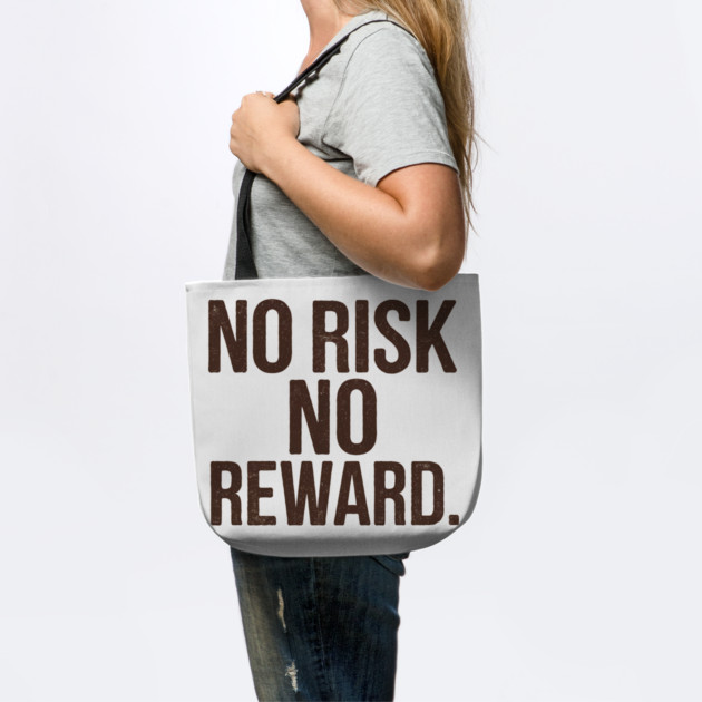 Motivational Financial Saying, No Risk No Reward by logiamerch