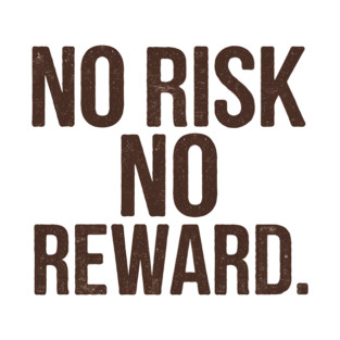 Motivational Financial Saying, No Risk No Reward T-Shirt