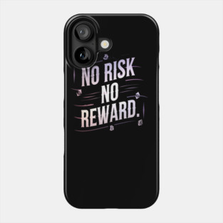 Motivational Financial Saying, No Risk No Reward Phone Case