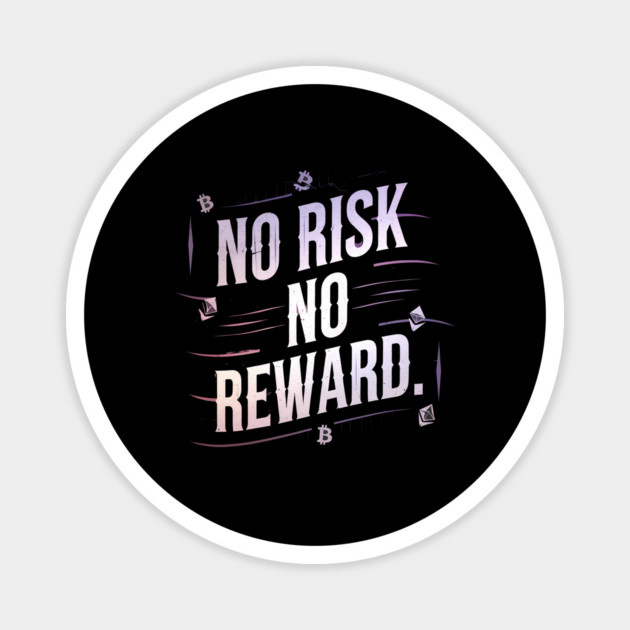 Motivational Financial Saying, No Risk No Reward Magnet by logiamerch