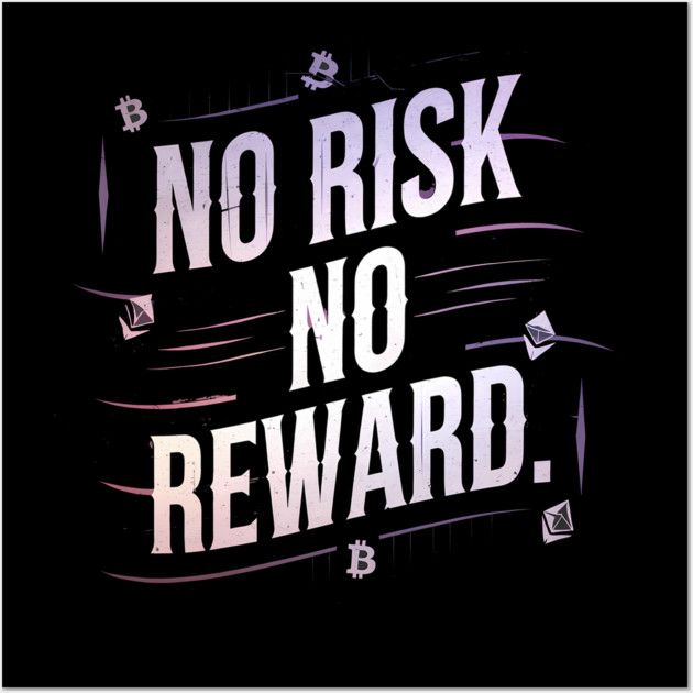 Motivational Financial Saying, No Risk No Reward Wall Art by logiamerch