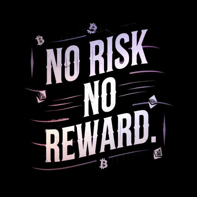 Motivational Financial Saying, No Risk No Reward by logiamerch