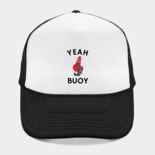 Yeah Buoy Hat