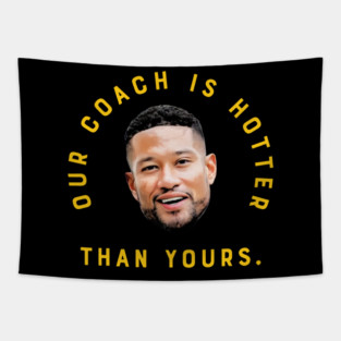 Notre Dame Football, Marcus Freeman, Our Coach Is Hotter Than Yours Tapestry