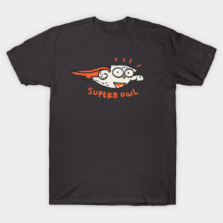 Its a bird, its a game is superb owl T-Shirt