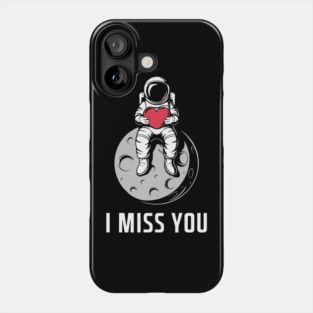 I Miss You Love Romance Thinking Of You Phone Case