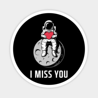 I Miss You Love Romance Thinking Of You Magnet