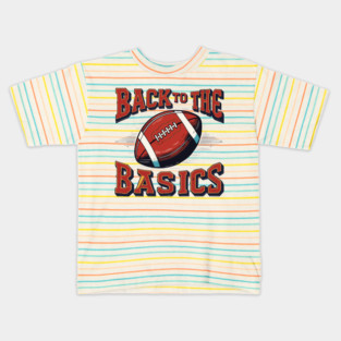 Back to the Basics Kids T-Shirt