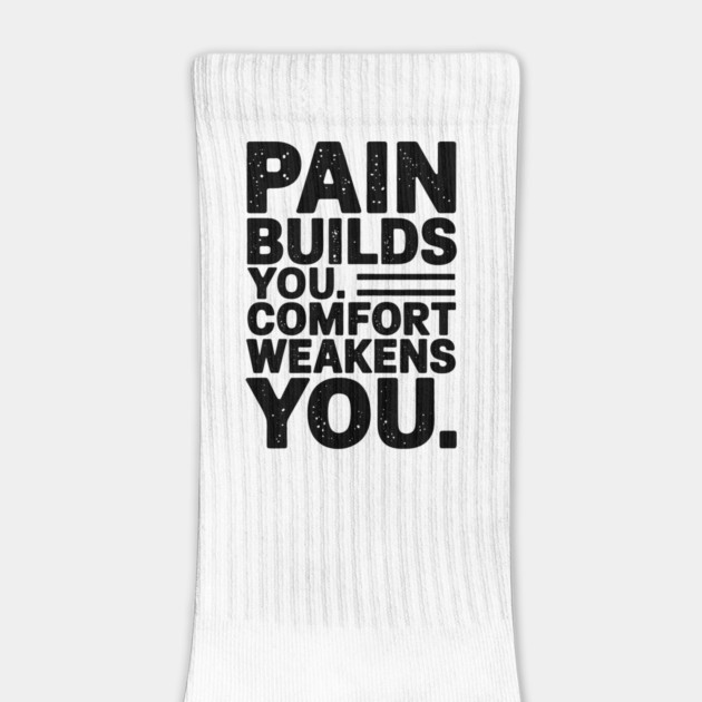 Pain Builds You Motivational Saying by by logiamerch