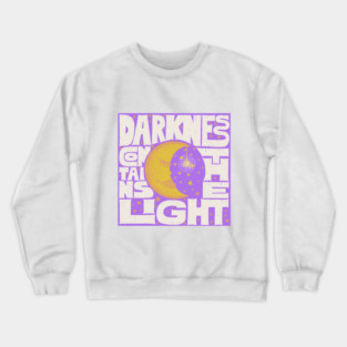 Hand Lettering - Darkness Contains The Light Crewneck Sweatshirt