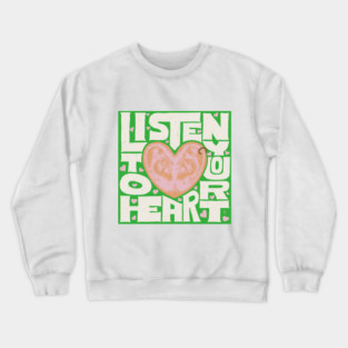 Hand Lettering - Listen To Your Heart Crewneck Sweatshirt