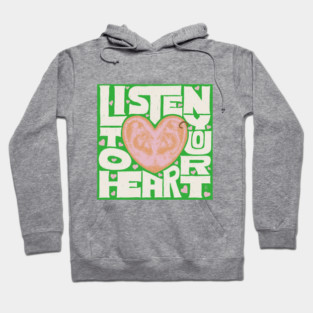Hand Lettering - Listen To Your Heart Hoodie