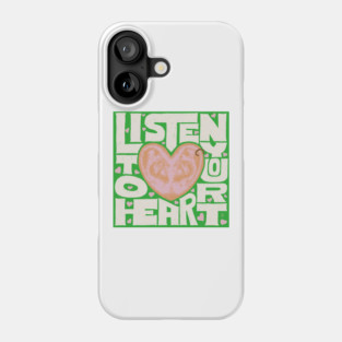 Hand Lettering - Listen To Your Heart Phone Case