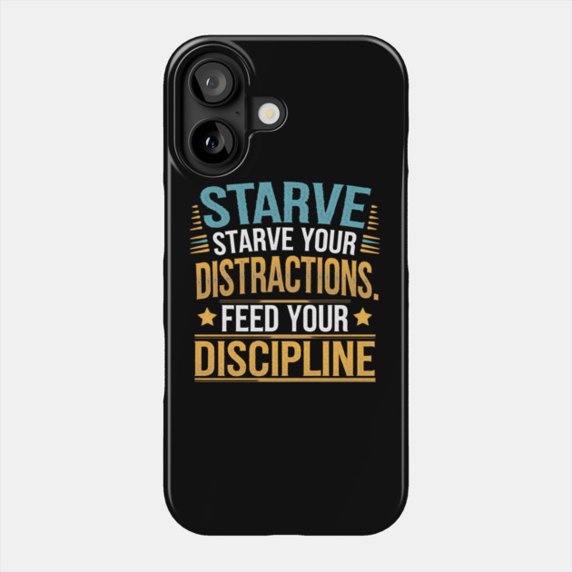 Feed Your Discipline Motivational Phone Case by logiamerch
