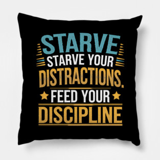 Feed Your Discipline Motivational Pillow