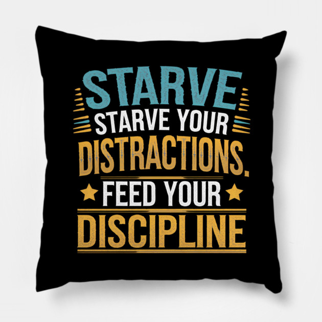 Feed Your Discipline Motivational Pillow by logiamerch