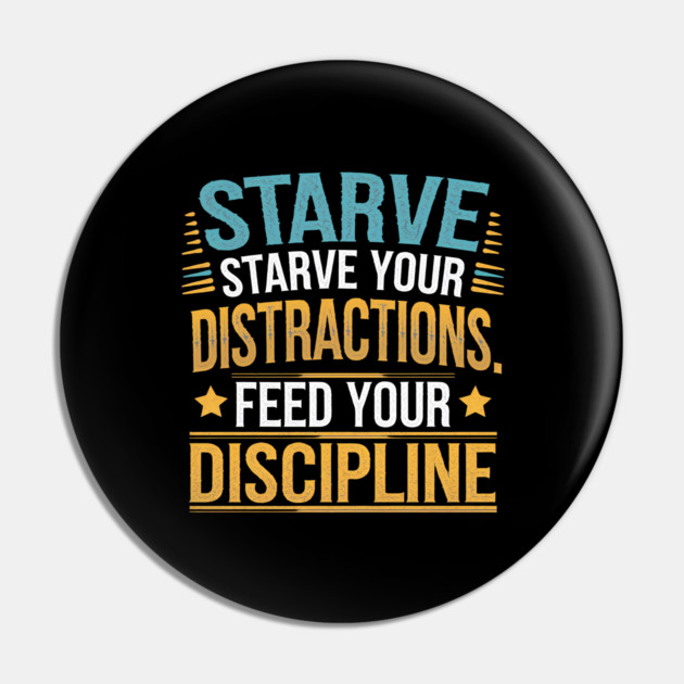 Feed Your Discipline Motivational Pin by logiamerch