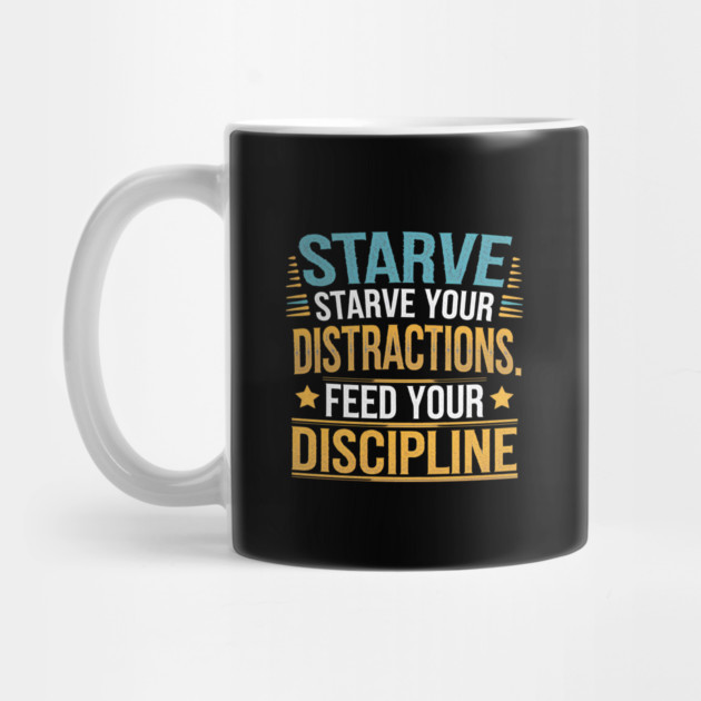 Feed Your Discipline Motivational by logiamerch