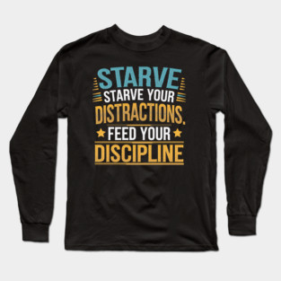 Feed Your Discipline Motivational Long Sleeve T-Shirt