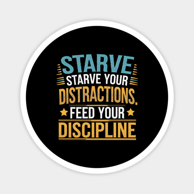 Feed Your Discipline Motivational Magnet by logiamerch