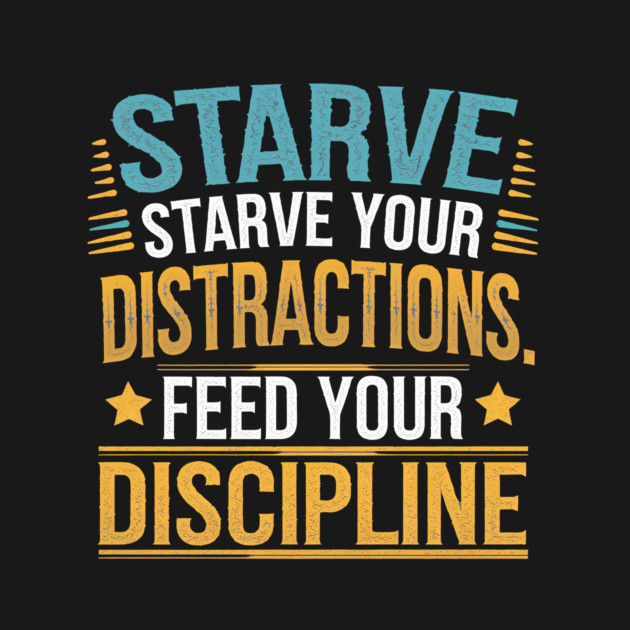 Feed Your Discipline Motivational by logiamerch