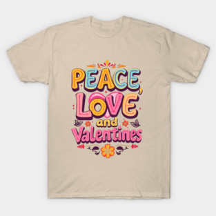 Peace Love and Valentines Graphic Tee T-Shirt