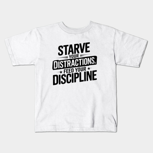 Feed Your Discipline Motivational Kids T-Shirt by logiamerch
